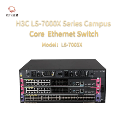H3C LS-7000X سری LS-7003X نسل جدید Campus Core Ethernet Switch